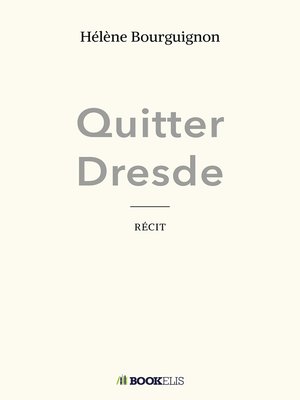 cover image of Quitter Dresde